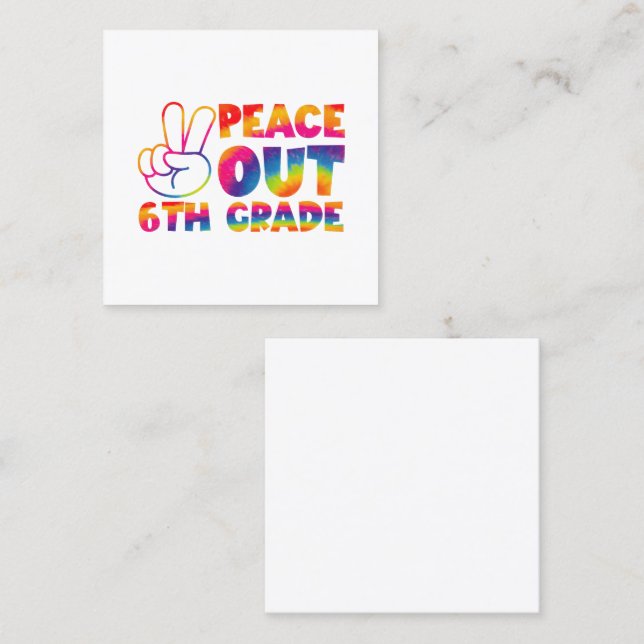 Peace Out Sixth Grade Tie Dye Last Day 6th Grade  Square Business Card (Front/Back)