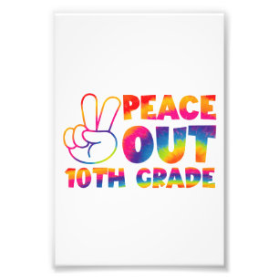 Peace Out Tenth Grade Tie Dye Last Day 10th Grade  Photo Print