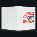 Peace Out Third Grade Tie Dye Last Day 3rd Grade  Binder<br><div class="desc">Peace Out Third Grade Tie Dye Last Day 3rd Grade</div>