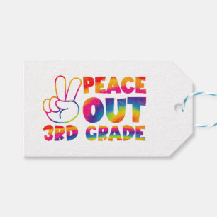 Peace Out Third Grade Tie Dye Last Day 3rd Grade Gift Tags