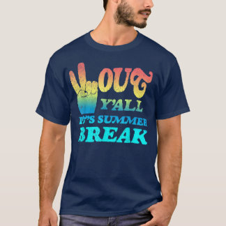 Peace Out Y'all C'est Summer Break T-Shirt