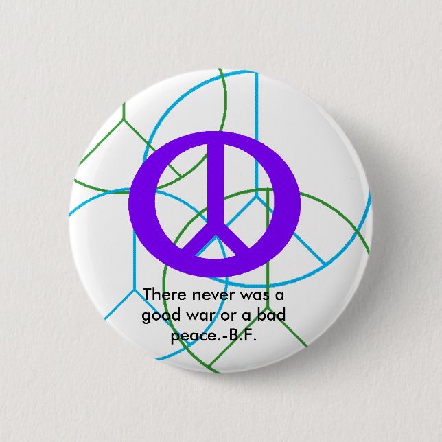 peace, peace, peace, peace, peace, There never ... 2 Inch Round Button (Front)