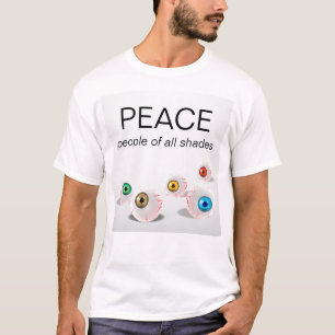 PEACE - people of all shades. Сolours Eyeballs T-Shirt