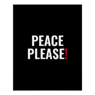 Peace please black white red text anti war protest poster