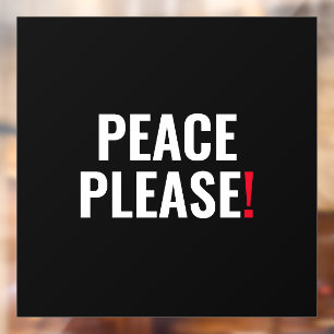 Peace please black white red text anti war protest window cling