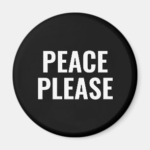 Peace please black white text minimalist anti war magnet