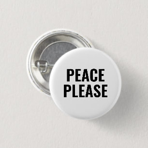 Peace please white and black minimalist anti war 1 inch round button