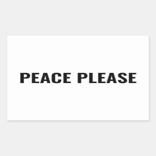 Peace please white black text minimalist anti war sticker