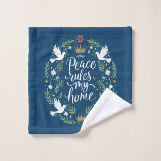 Peace Rules My Home Wash Cloth