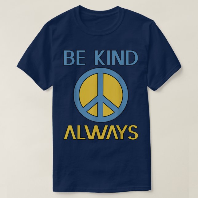 Peace Sign Be Kind Hippie Motivation Kindness  T-Shirt (Design Front)