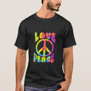 Peace Sign Love 60S 70S Tie Dye Love Peace Hippie T-Shirt