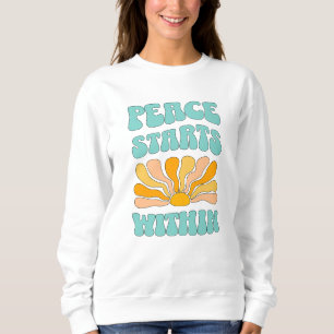 Peace Starts Within Sweatshirt