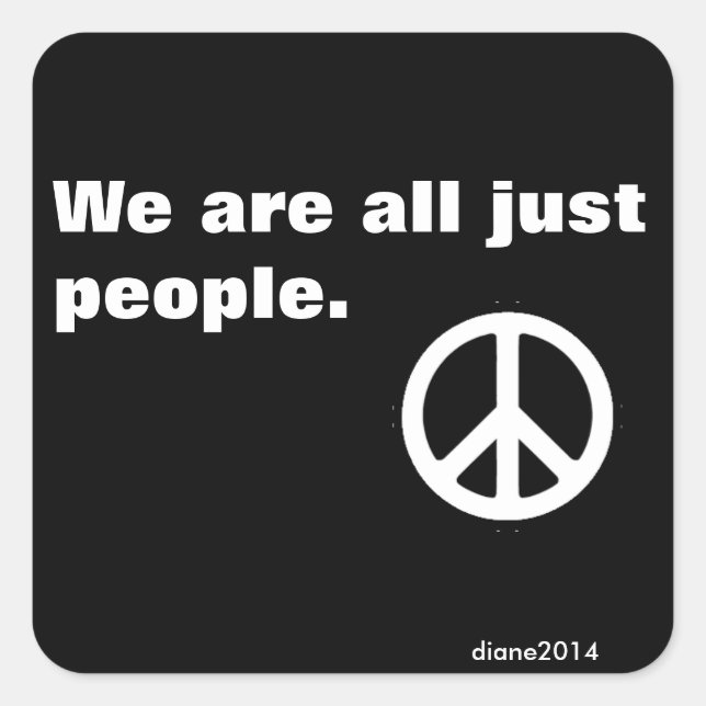 Peace Sticker - We are all just people. (Front)