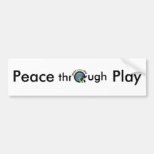Peace through Play Bumper Sticker