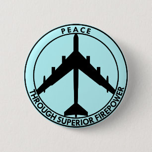 Peace Through Superior Firepower # 2 Inch Round Button