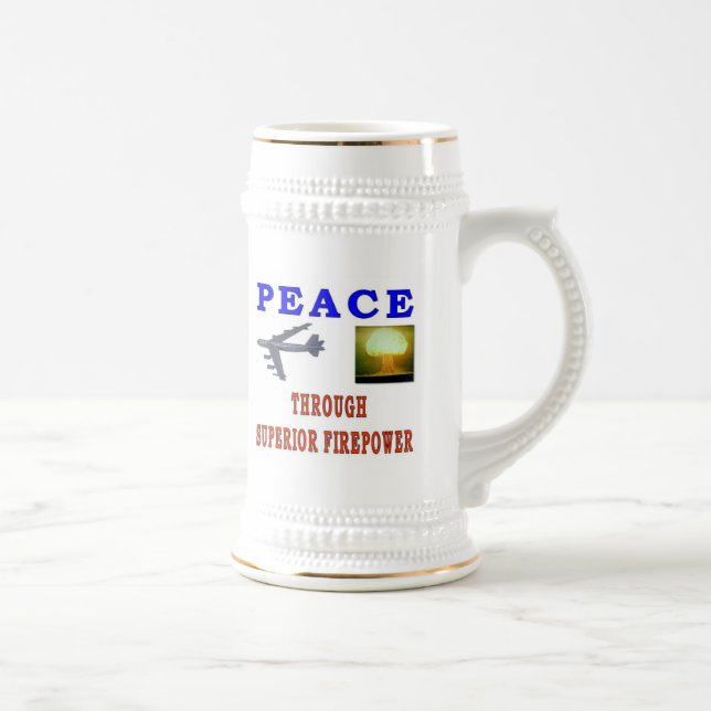 PEACE THROUGH SUPERIOR FIREPOWER BEER STEIN (Right)
