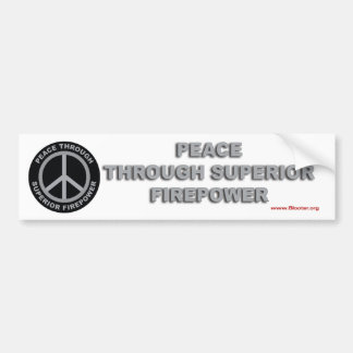 Peace Through Superior Firepower Bumper Sticker