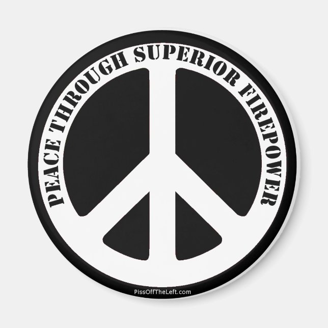 Peace Through Superior Firepower Magnet (Front)