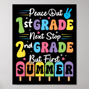 Peace We Out 1st Grade Summer Graduation First Gra Poster