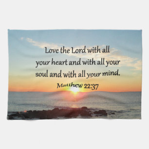 PEACEFUL MATTHEW 22:37 SUNRISE SCRIPTURE DESIGN KITCHEN TOWEL