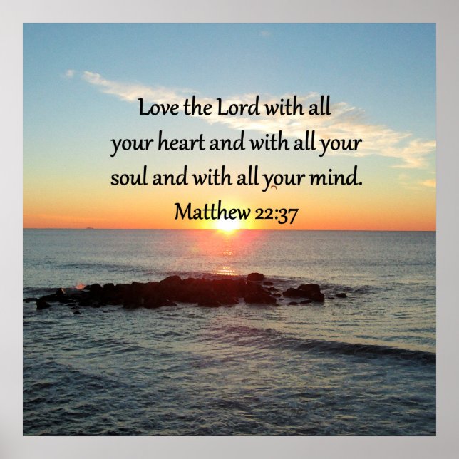PEACEFUL MATTHEW 22:37 SUNRISE SCRIPTURE DESIGN POSTER (Front)
