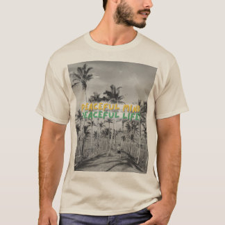 Peaceful Mind, Peaceful Life | Zen T-Shirt