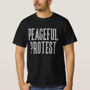 Peaceful Protest T-Shirt