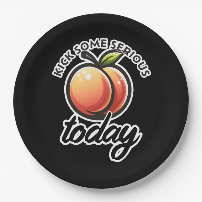 Peach Booty Kick some Serious Butt Today Motivated Paper Plate (Front)