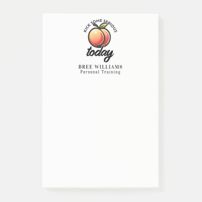 Peach Booty Kick some Serious Butt Today Motivated Post-it Notes (Front)