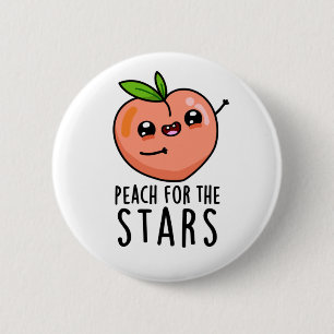Peach For The Stars Funny Fruit Pun 2 Inch Round Button