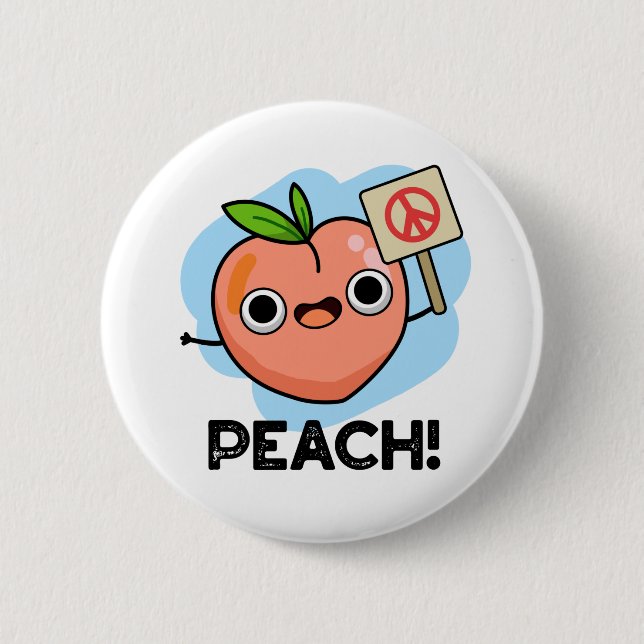 Peach Funny Peace Fruit Pun  2 Inch Round Button (Front)