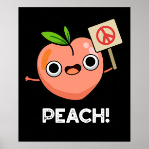 Peach Funny Peace Fruit Pun Dark BG Poster