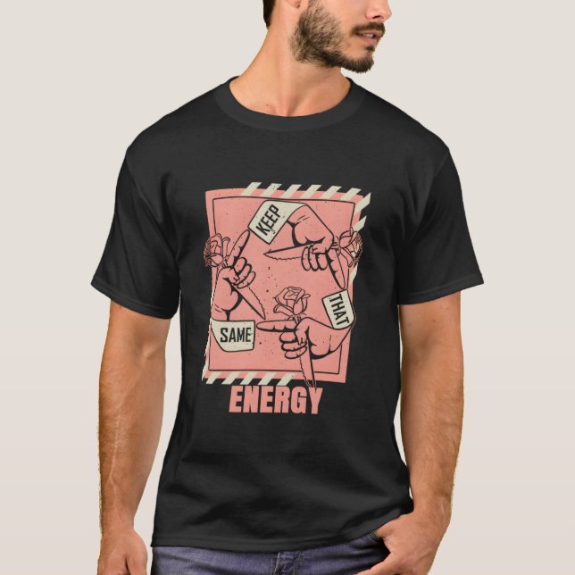 Peach Keep That Same Energy Peach Colour Graphic T-Shirt (Front)