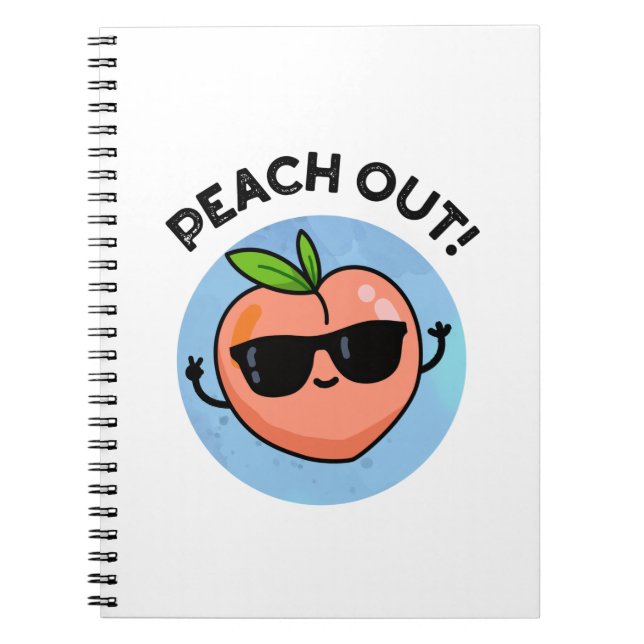 Peach Out Funny Fruit Pun Notebook (Front)