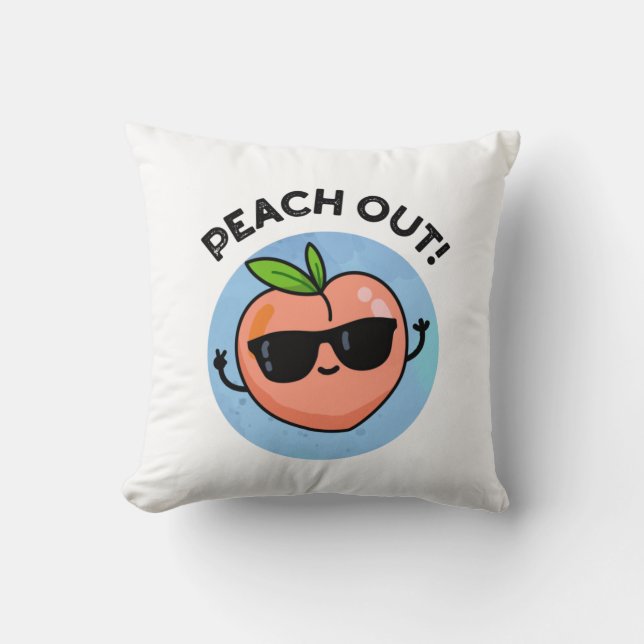 Peach Out Funny Fruit Pun Throw Pillow (Front)