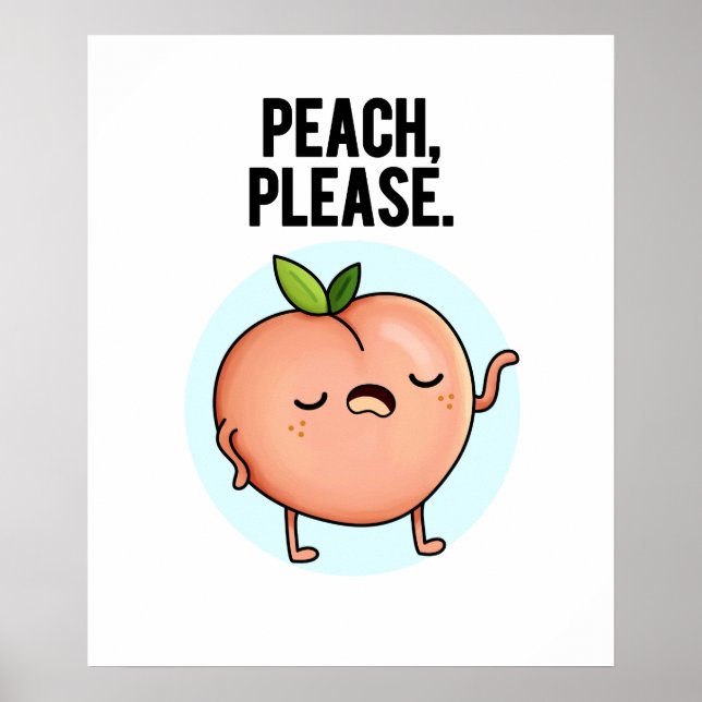 Peach Please Cute Fruit Pun Poster (Front)