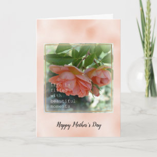 Peach Roses Beautiful Moments Mother's Day Card
