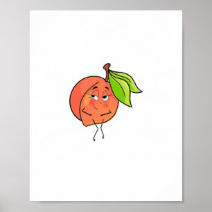 Peach, sweet cheeks, fruit themed poster