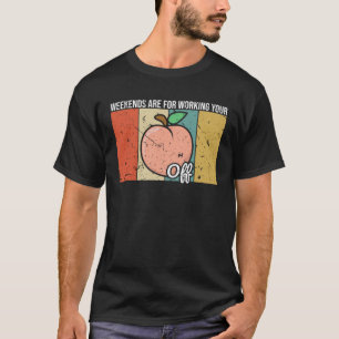 Peachy Fruit Print Just Apricot Weekends Working Y T-Shirt