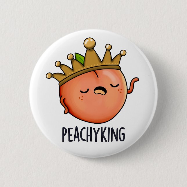 Peachy King Funny Peach Pun  2 Inch Round Button (Front)