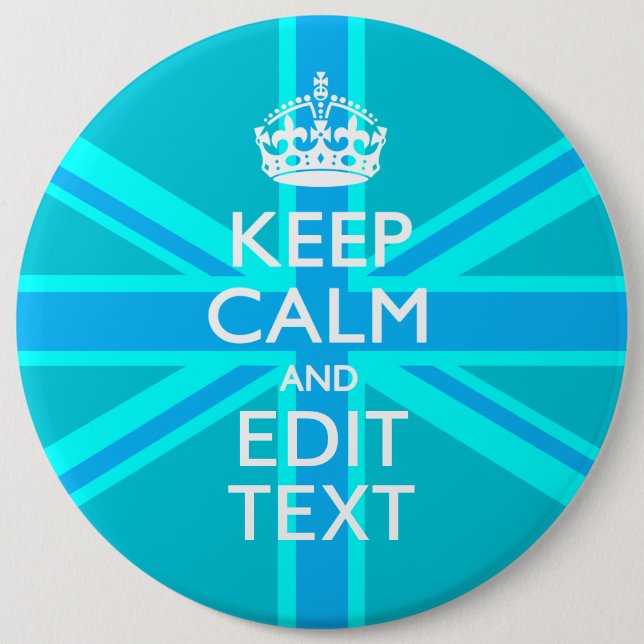 Peacock Aqua Keep Calm And Your Text Union Jack 6 Inch Round Button (Front)