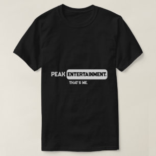 Peak Entertainment That's Me Funny T-Shirt