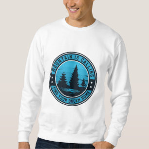 Peak Paradise: Your Dream Home Awaits Sweatshirt