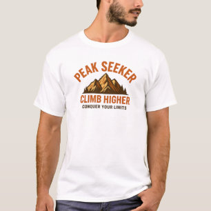 Peak Seeker – Climb Higher Mountain Adventure Moti T-Shirt