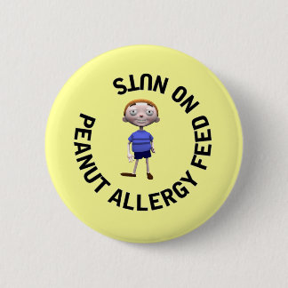 Peanut Allergy feed no nuts 2 Inch Round Button