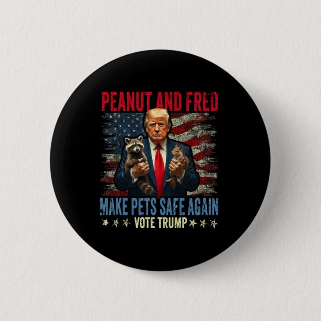 Peanut And Fred Make Pets Safe Again Trump 2024  2 Inch Round Button (Front)