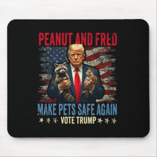 Peanut And Fred Make Pets Safe Again Trump 2024 Mouse Pad