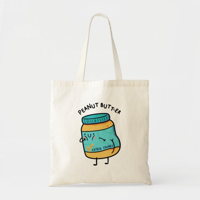 Peanut Butt-er Peanut Pun Tote Bag (Front)