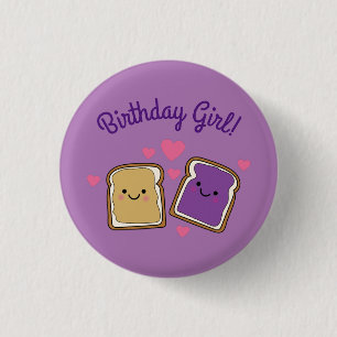 Peanut Butter and Jelly Birthday Girl Button PBJ