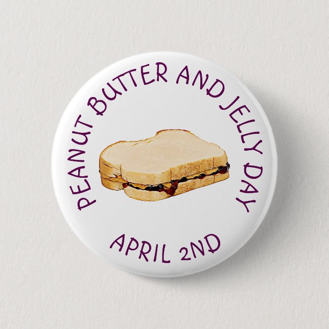 Peanut Butter and Jelly Day April 2nd Button (Front)